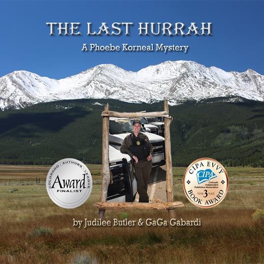 Last Hurrah A Phoebe Korneal Mystery-Book 1, The