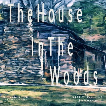 House In The Woods, The
