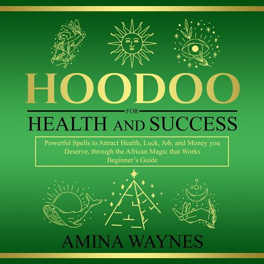 Hoodoo for Health and Success