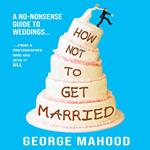 How Not to Get Married