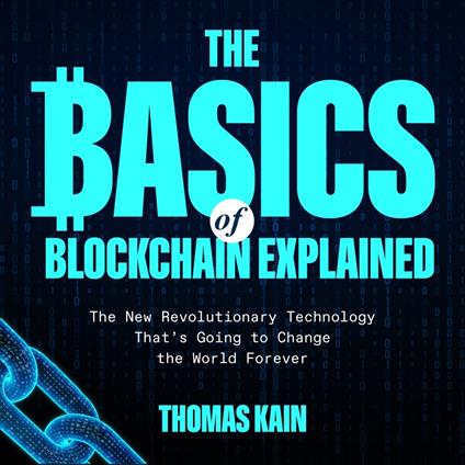 Basics of Blockchain Explained, The