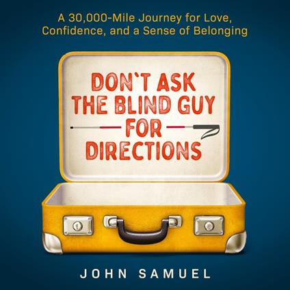 Don't Ask the Blind Guy for Directions