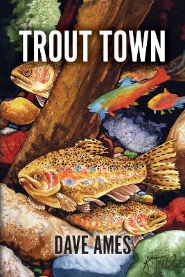 Trout Town - Dave Ames - cover