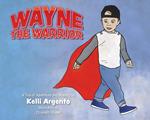 Wayne the Warrior