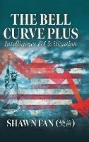 The Bell Curve Plus: Intelligence and Civilization - Shawn Fan - cover