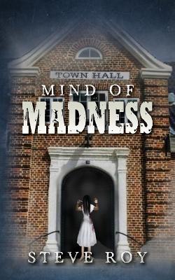 Mind of Madness - Steve Roy - cover