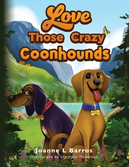 Love Those Crazy Coonhounds - Joanne L Barros - ebook