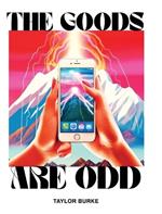 The Goods are Odd: A Comical Yet Disturbing Book