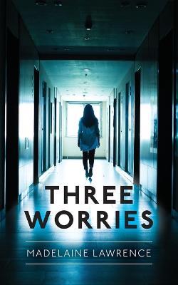 Three Worries - Madelaine Lawrence - cover
