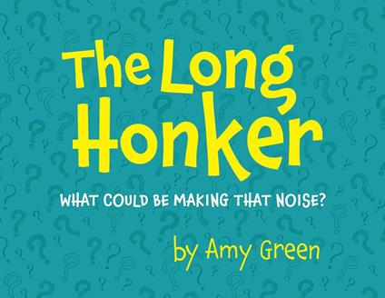 The Long Honker - Amy Green - ebook