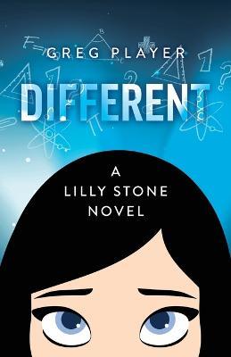 Different: A Lilly Stone Novel - Greg Player - cover
