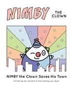 NIMBY The Clown: Saves His Town
