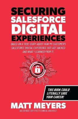 Securing Salesforce Digital Experiences - Matt Meyers - cover