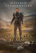 Chronicles at Arms: Book One