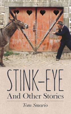 Stink-Eye And Other Stories - Tom Smario - cover