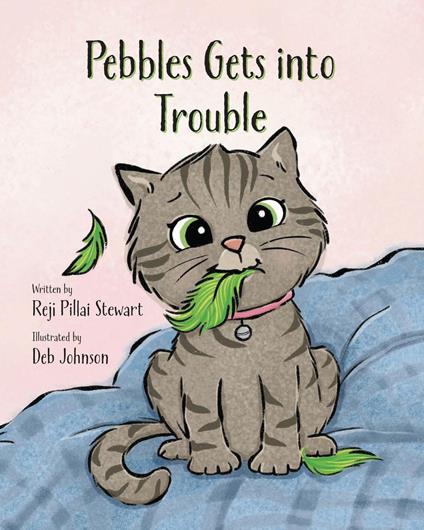 Pebbles Gets Into Trouble - Reji Pillai Stewart,Deb Johnson - ebook