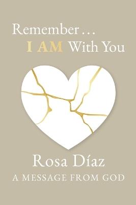Remember... I AM With You - Rosa D?az - cover
