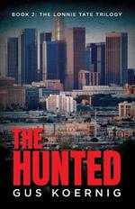 The Hunted: Book 2: The Lonnie Tate Trilogy
