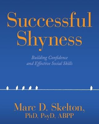 Successful Shyness: Building Confidence and Effective Social Skills - Mark Skelton - cover