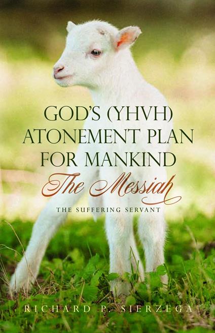 God's (YHVH) Atonement Plan for Mankind