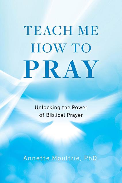 Teach Me How to Pray