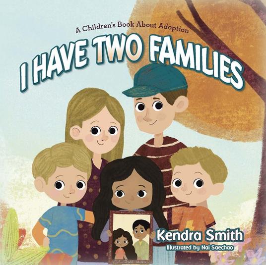I have Two Families - Smith Kendra,Nai Saechao - ebook