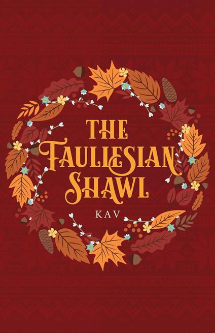 The Fauliesian Shawl - KAV - ebook