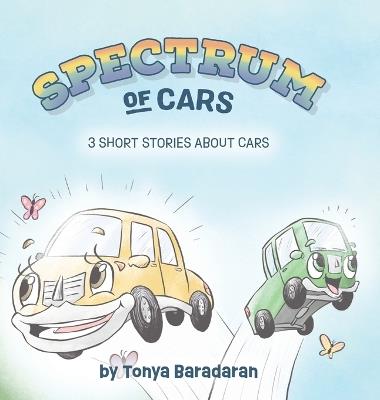 Spectrum of Cars: 3 Short Stories About Cars - Tonya Baradaran - cover