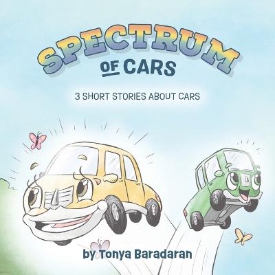 Spectrum of Cars: 3 Short Stories About Cars - Tonya Baradaran - cover