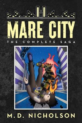 Mare City: The Complete Saga - Nicholson - cover
