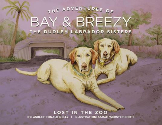 The Adventures of Bay & Breezy - Ashley Ronald Nelly,Sarah Webster Smith - ebook