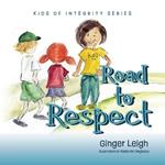 Road to Respect: Kids of Integrity Series