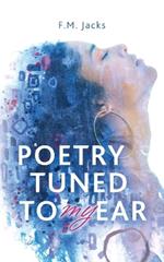 Poetry Tuned to My Ear