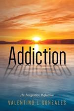 Addiction: An Integrative Reflection