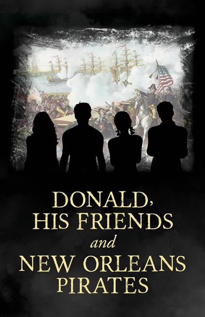 Donald, His Friends And New Orleans Pirates - Carl DeWing - ebook