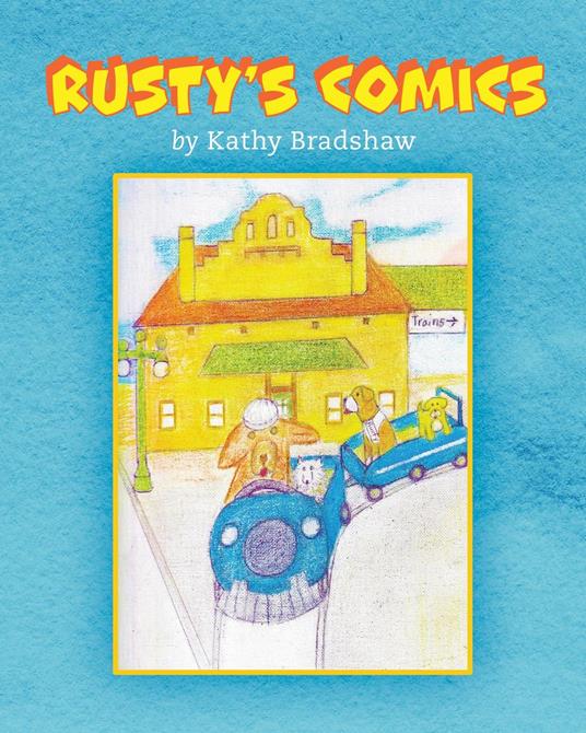 Rusty's Comics - Kathy Bradshaw - ebook
