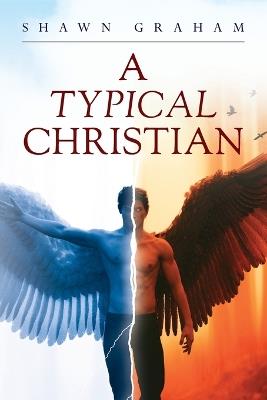 A Typical Christian - Shawn Graham - cover