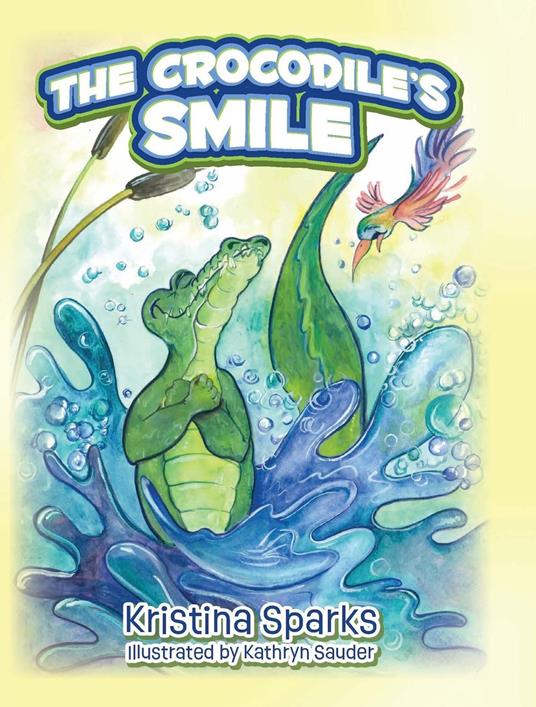 The Crocodile's Smile - Kristina Sparks,Kathryn Sauder - ebook