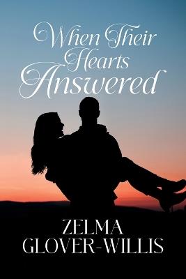 When Their Hearts Answered - Zelma Glover-Willis - cover