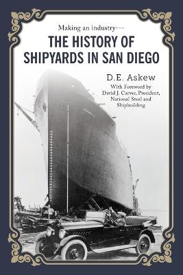 The History of Shipyards in San Diego - D E Askew - cover
