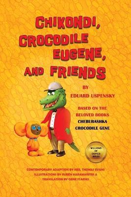 Chikondi, Crocodile Eugene, and Friends - Eduard Uspensky - cover