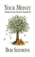 YOUR MONEY Things You May Not Have Thought Of