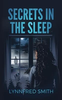 Secrets in the Sleep - Lynnfred Smith - cover