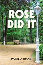 Rose Did It