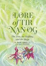 Lore of Tir Nan Og: The Tree, the Halfling, and the Mage