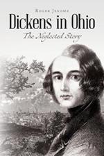 Dickens in Ohio: The Neglected Story