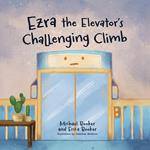 Ezra the Elevator's Challenging Climb