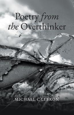 Poetry from the Overthinker - Michael C Lebron - cover