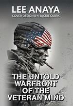 The Untold Warfront of the Veteran Mind
