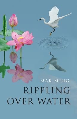 Rippling Over Water - Mak Ming - cover